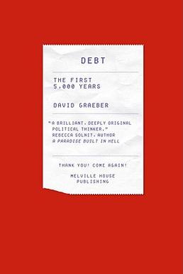 Debt: The First 5000 Years